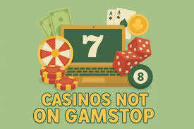 Exploring Casinos Non on Gamstop A Guide to Alternative Gaming Options